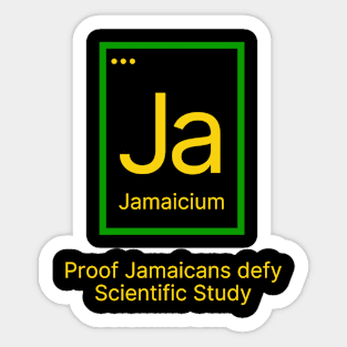 Jamaicium Periodic Table Funny, Proof Jamaicans defy Scientific Study Sticker